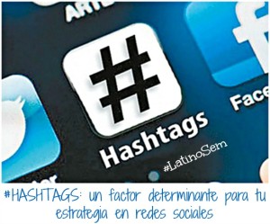 Como mejorar el alcance y engagement de una estrategia en redes utilizando hashtags.